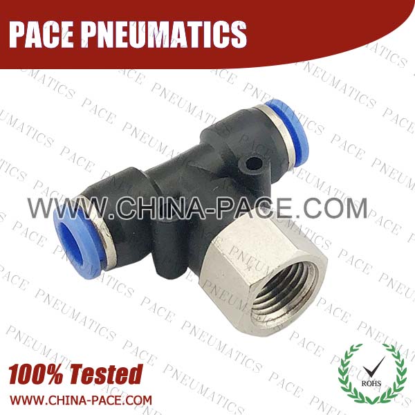 Composite Push In Fittings Female Branch Tee, Pneumatic Push To Connect Fittings, Polymer Air Fittings, Plastic one touch tube fittings, Pneumatic Fitting, Nickel Plated Brass Push in Fittings, push in fitting, all metal push in fittings, Pneumatic Fittings, Tube fittings, Pneumatic Tubing, pneumatic accessories